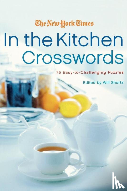 Shortz, Will - The New York Times In the Kitchen Crosswords