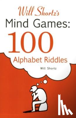 Shortz, Will - Mind Games: 100 Alphabet Riddles