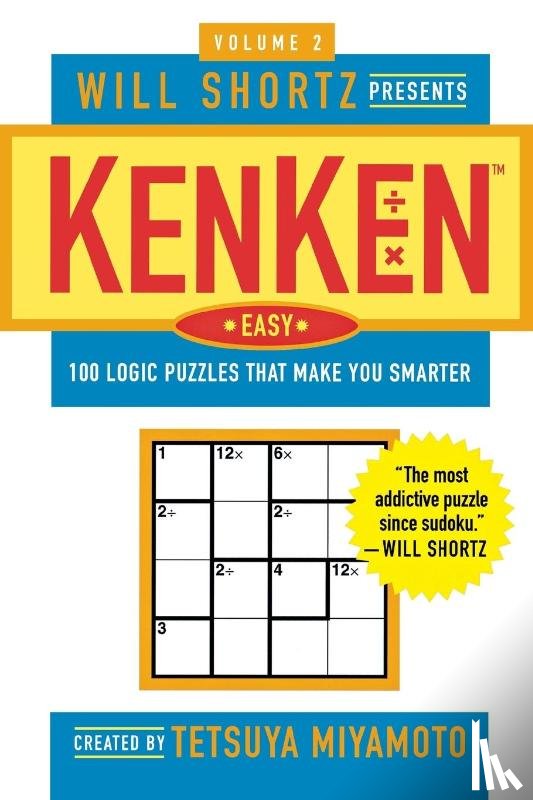 Miyamoto, Tetsuya - Will Shortz Presents Kenken Easy, Volume 2