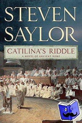 Saylor, Steven - Catilina's Riddle