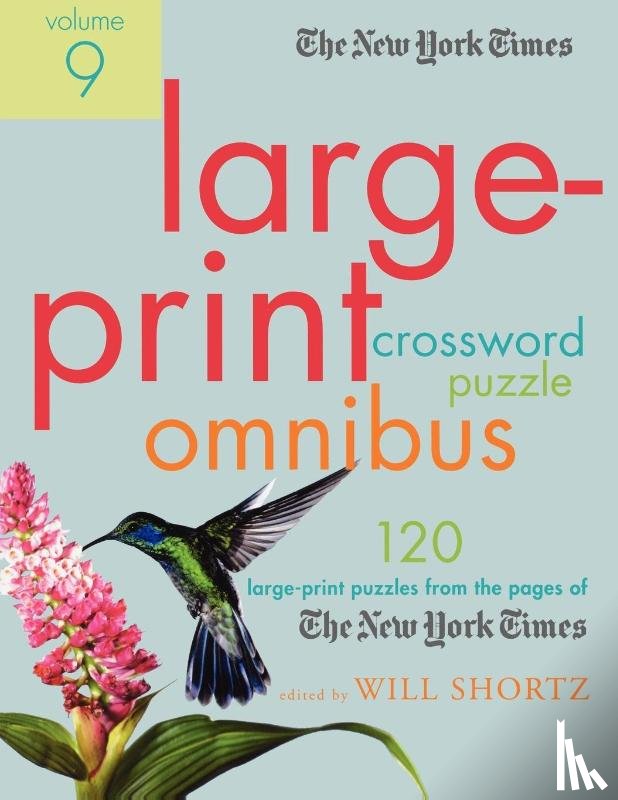  - The New York Times Large-Print Crossword Puzzle Omnibus Volume 9