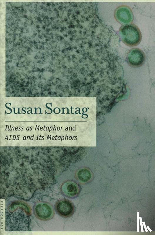 Sontag, Susan - Illness as Metaphor and AIDS and Its Metaphors