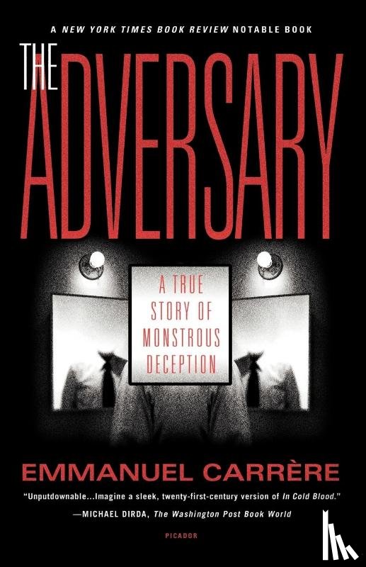 Carrere, Emmanuel - The Adversary