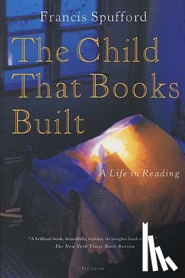 Spufford, Francis - The Child That Books Built