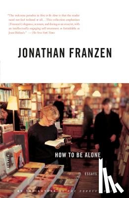 Franzen, Jonathan - How to Be Alone