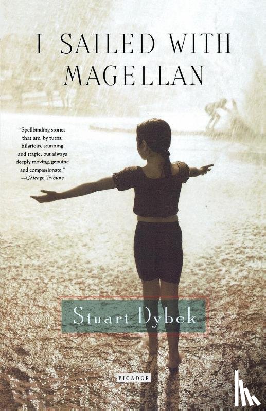 Dybek, Stuart - I Sailed with Magellan