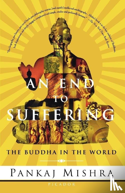 PANKAJ MISHRA - END TO SUFFERING