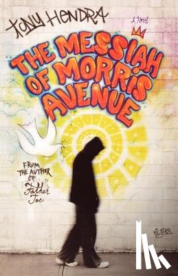 Hendra, Tony - The Messiah of Morris Avenue