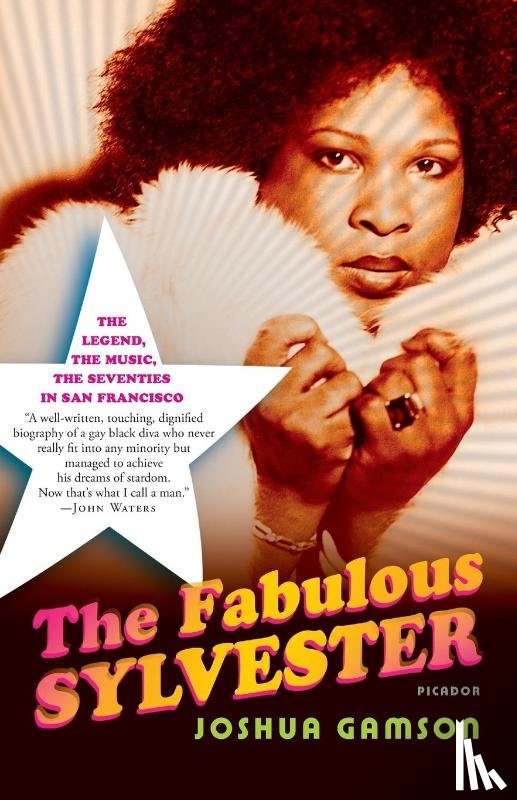 Gamson, Joshua - The Fabulous Sylvester