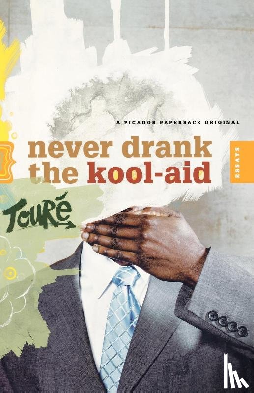 Toure - Never Drank the Kool-Aid