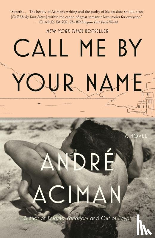 Aciman, Andre - Call Me by Your Name