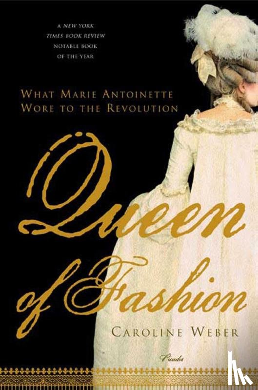 Weber, Caroline - Queen of Fashion