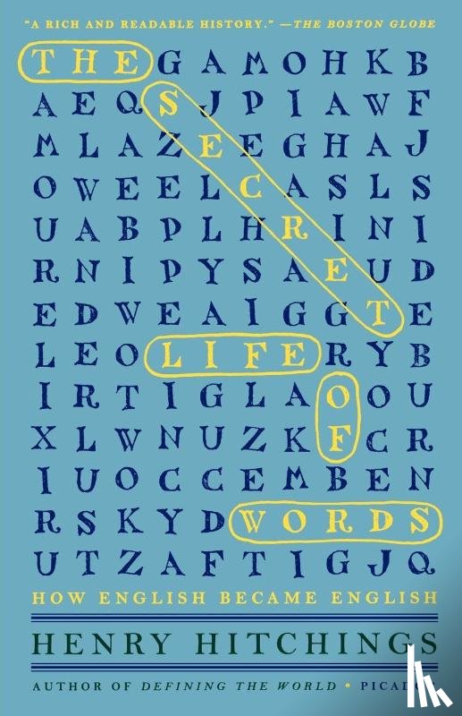 Hitchings, Henry - The Secret Life of Words