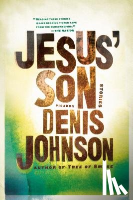 Johnson, Denis - Jesus' Son