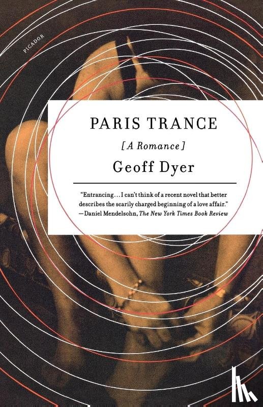 Dyer, Geoff - Paris Trance