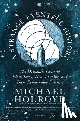 Holroyd, Michael - A Strange Eventful History