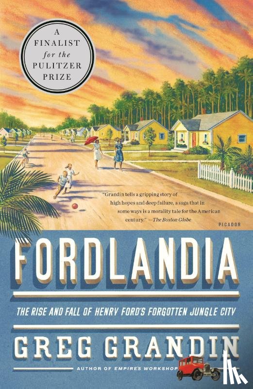 Grandin, Greg - Fordlandia