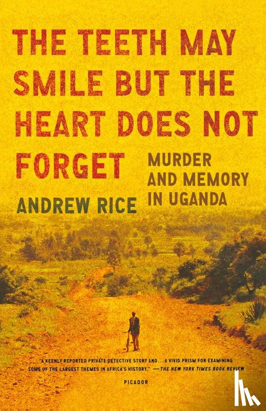 Rice, Andrew - The Teeth May Smile But the Heart Does Not Forget