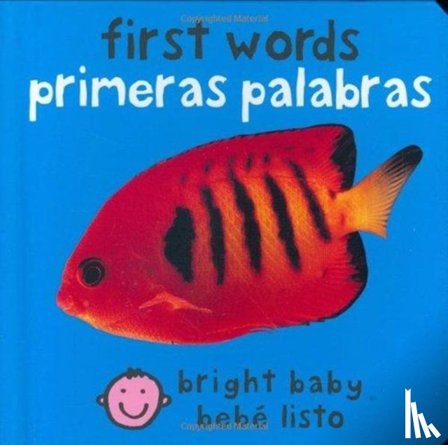 Priddy, Roger - Bilingual Bright Baby First Words / Primeras palabras