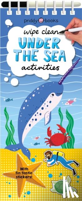 Priddy, Roger - Wipe Clean Activities: Under the Sea