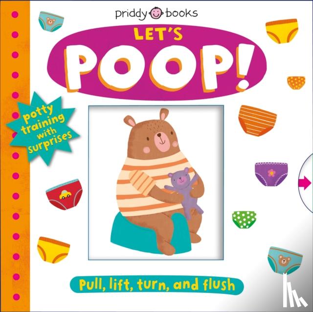 Priddy, Roger - My Little World: Let's Poop!: A Turn-The-Wheel Book for Potty Training