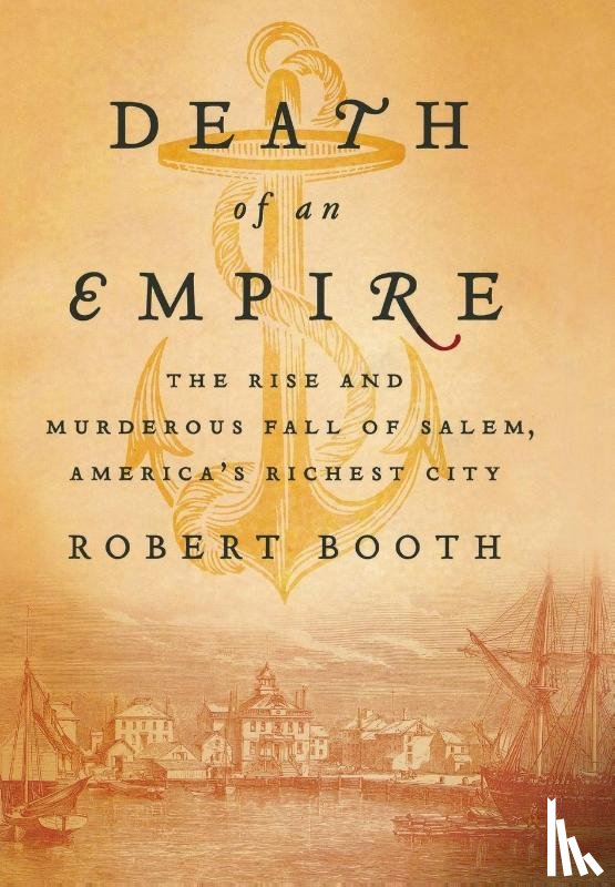 Booth, Robert - Booth, R: Death of an Empire