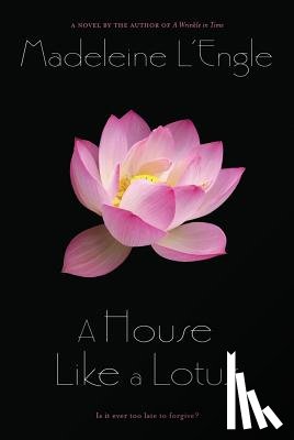 L'Engle, Madeleine - A House Like a Lotus