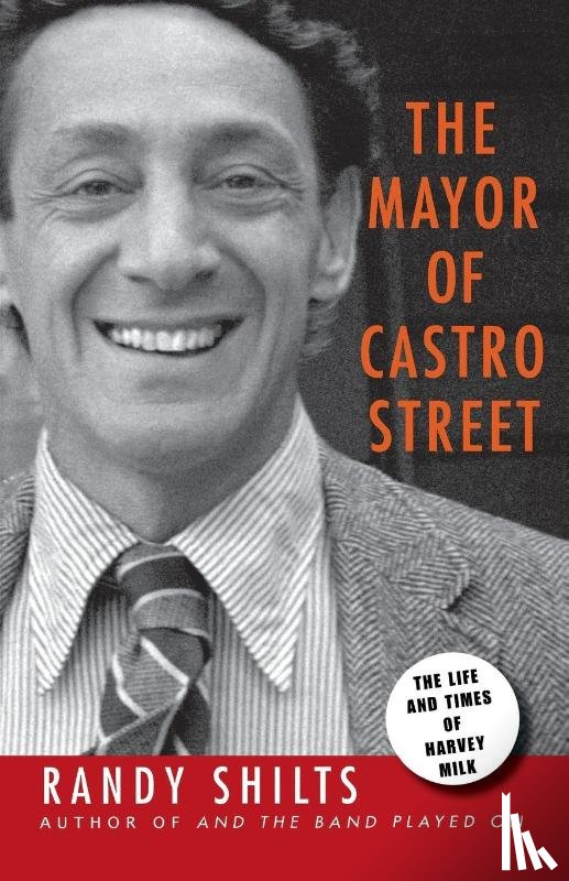 Shilts, Randy - The Mayor of Castro Street