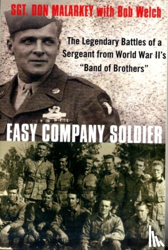 Malarkey, Don, Welch, Bob - Easy Company Soldier