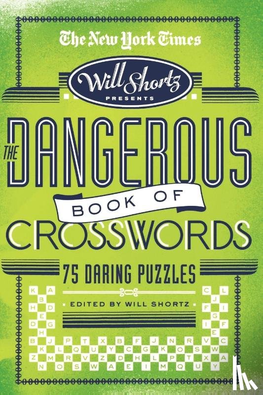  - The New York Times Will Shortz Presents the Dangerous Book of Crosswords