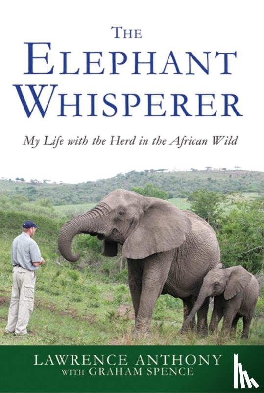 . - ELEPHANT WHISPERER : MY LIFE WITH THE H