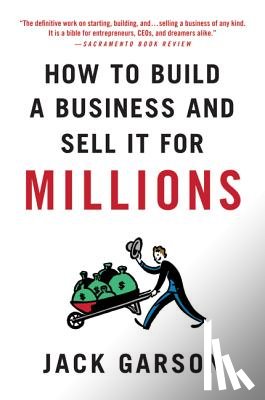 Garson, Jack - How to Build a Business and Sell it for Millions