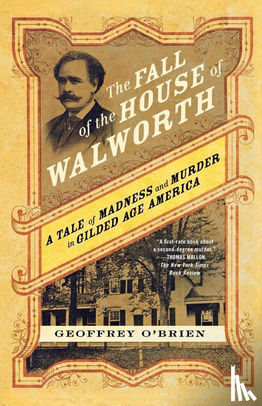 O'Brien, Geoffrey - The Fall of the House of Walworth