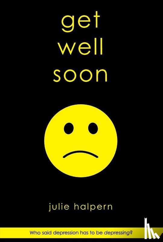 Halpern, Julie - Get Well Soon