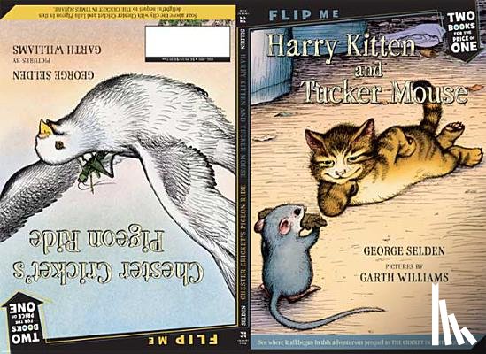 Selden, George - Harry Kitten and Tucker Mouse / Chester Cricket's Pigeon Ride