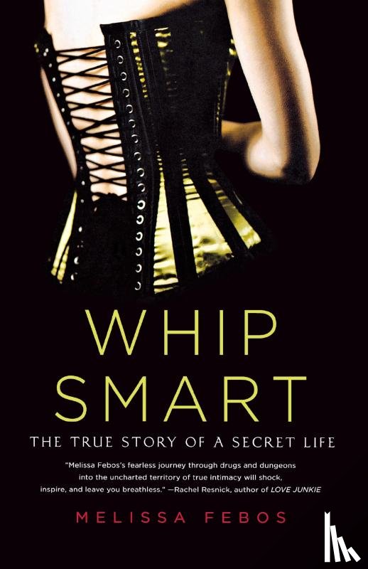Febos, Melissa - Whip Smart