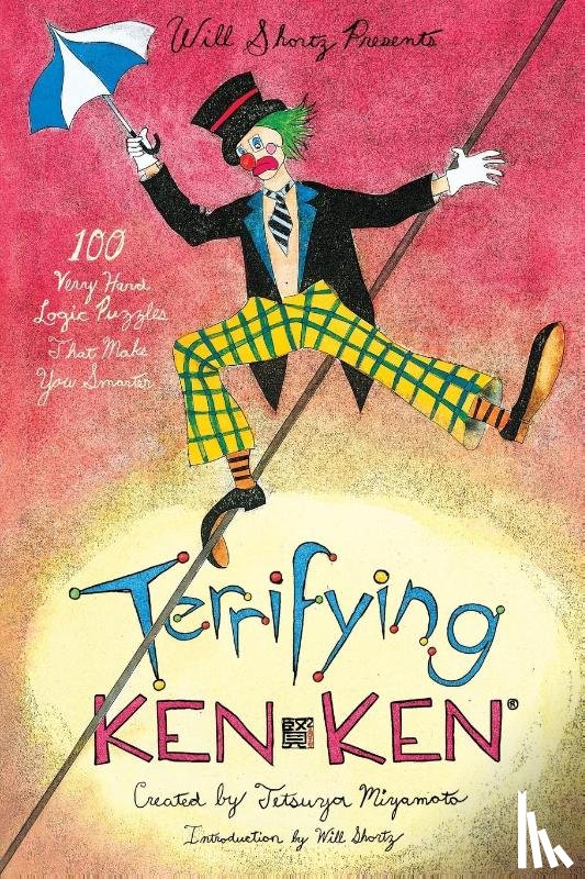 Miyamoto, Tetsuya, Kenken Puzzle LLC - Will Shortz Presents Terrifying KenKen