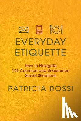 Rossi, Patricia - Everyday Etiquette