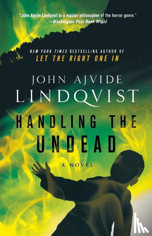 Lindqvist, John Ajvide - Handling the Undead