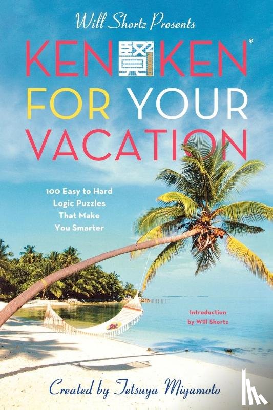 Shortz, Will - Will Shortz Presents KenKen for Your Vacation