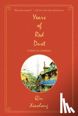 QIU XIAOLONG - YEARS OF RED DUST