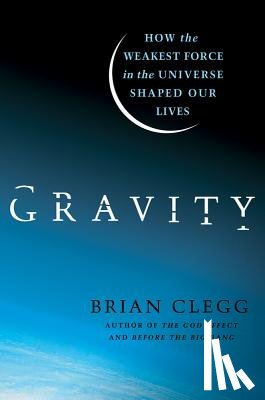 Clegg, Brian - Clegg, B: Gravity