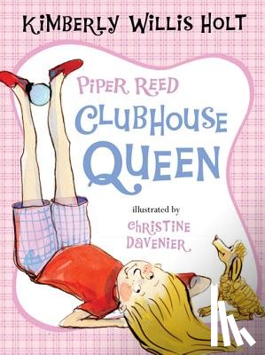 Holt, Kimberly Willis - Piper Reed, Clubhouse Queen