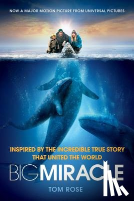 Rose, Tom - Big Miracle