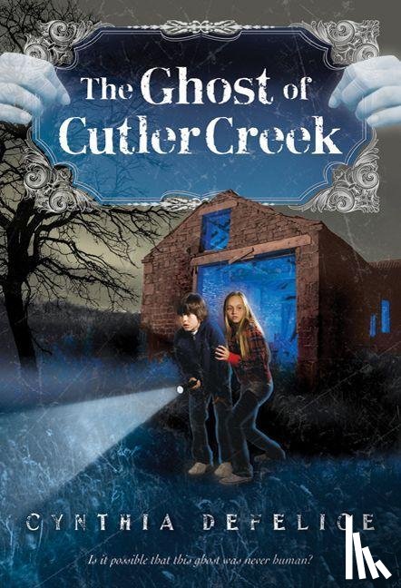 DeFelice, Cynthia C - The Ghost of Cutler Creek