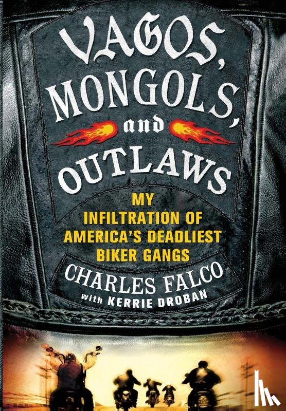 Falco, Charles - Falco, C: Vagos, Mongols, and Outlaws