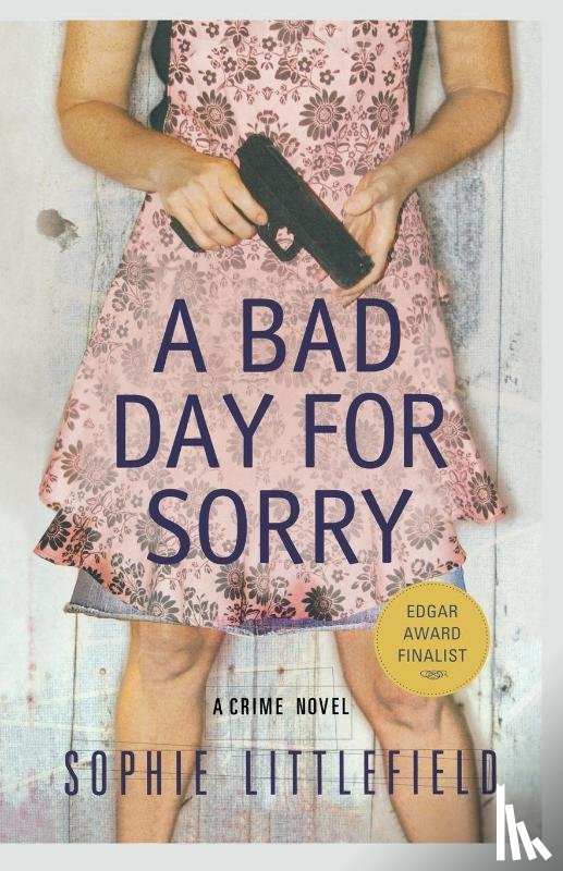 Littlefield, Sophie - A Bad Day for Sorry