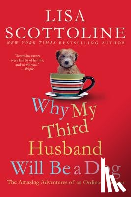 Scottoline, Lisa - Why My Third Husband Will Be a Dog