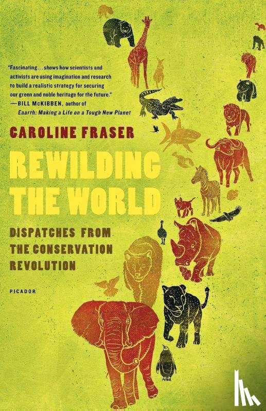 Fraser, Caroline - Rewilding the World
