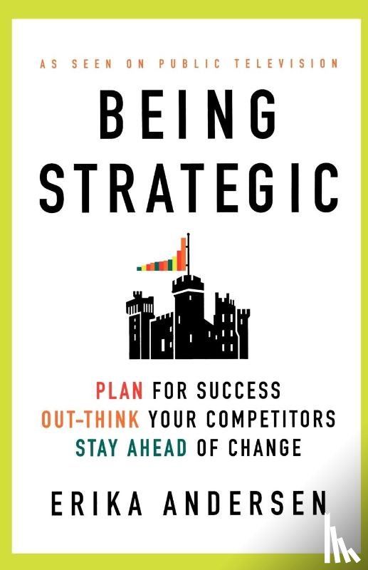 Andersen, Erika - Being Strategic